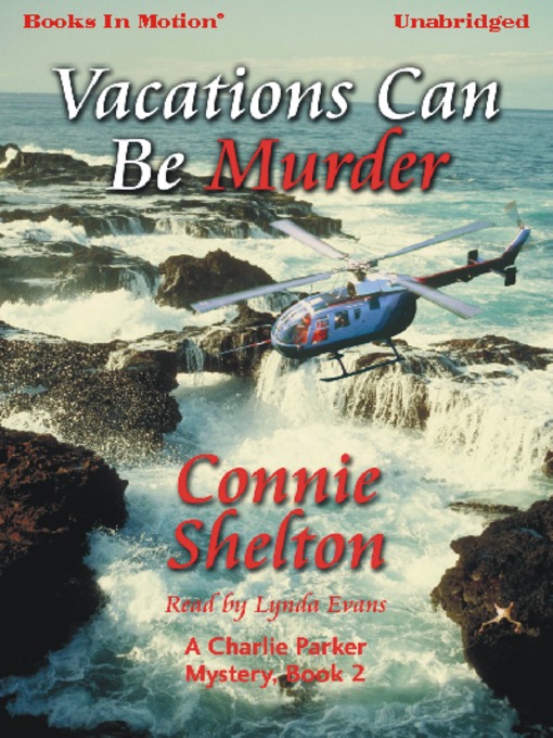 Title details for Vacations Can Be Murder by Connie Shelton - Available